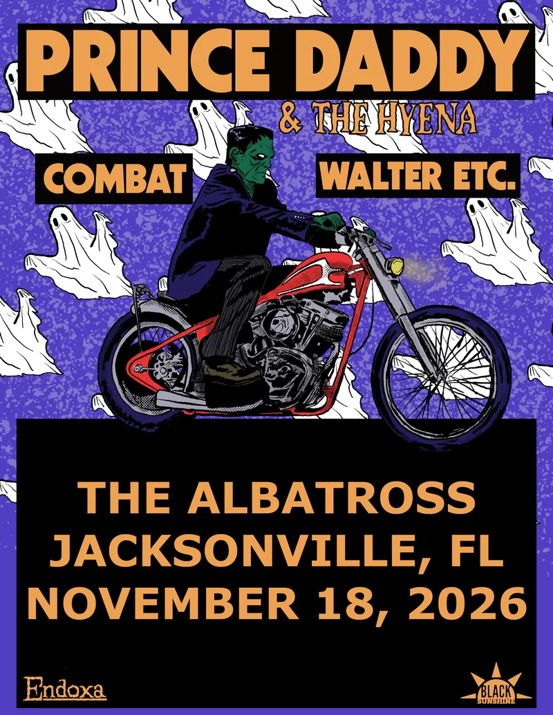 Flyer for PRINCE DADDY & THE HYENA, COMBAT, WALTER ETC