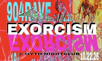 Flyer for 904RAVE Presents: EXORCISM at Myth Nightclub
