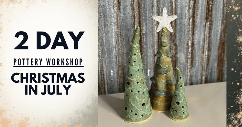 Flyer for Two-Day Pottery Workshop: Christmas Trees (Day 2 of 2)