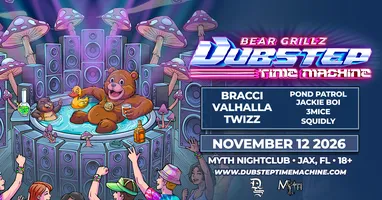 Flyer for DUVAL SOUND PRESENTS: BEAR GRILLZ- DUBSTEP TIME MACHINE TOUR