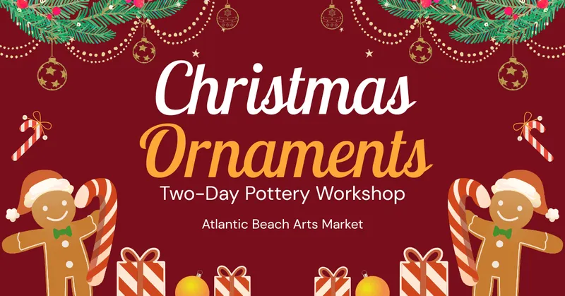 Flyer for Two-Day Pottery Workshop: Christmas Ornaments (Day 2 of 2)