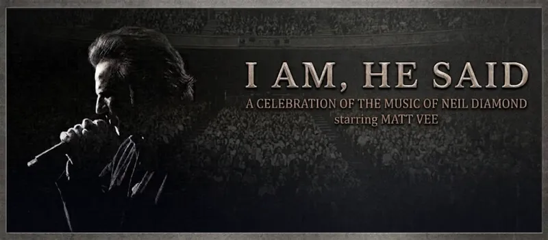 Flyer for Neil Diamond Celebration: I Am… He Said
