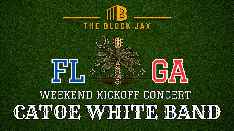 Flyer for FL–GA Weekend Kickoff Concert: CATOE WHITE BAND