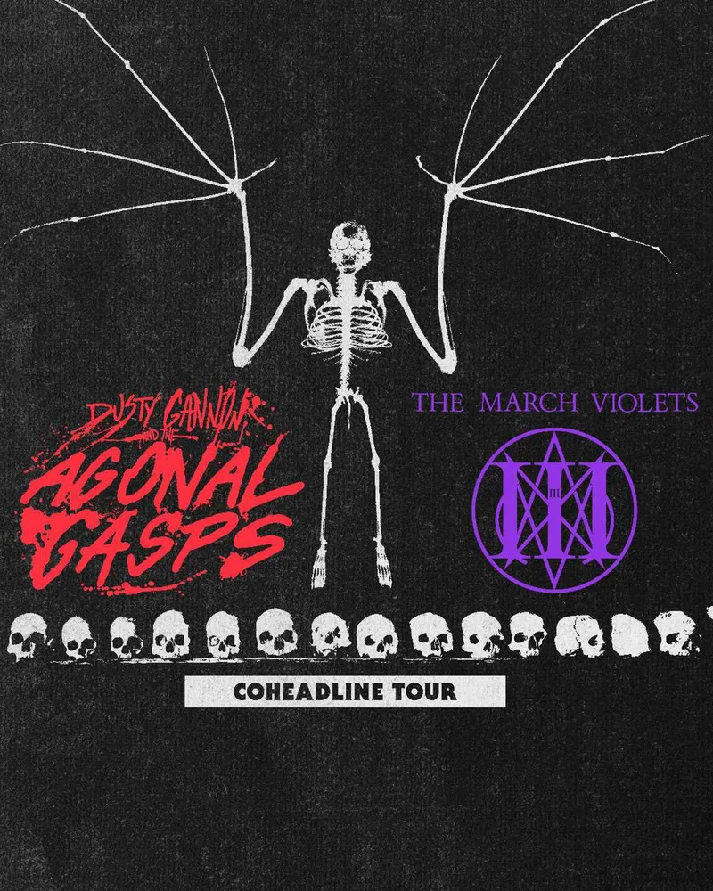 Flyer for THE MARCH VIOLETS & DUSTY GANNON AND THE AGONAL GASPS COHEADLINING TOUR