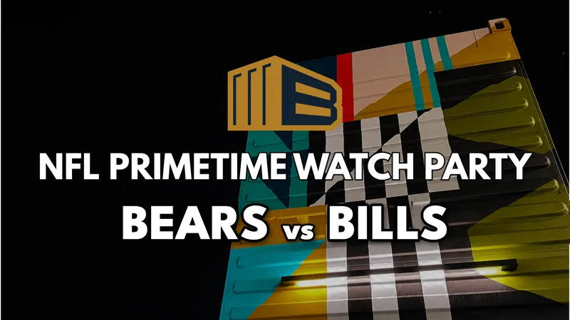 Flyer for NFL PRIMETIME WATCH PARTY: BEARS VS BILLS 8:20PM