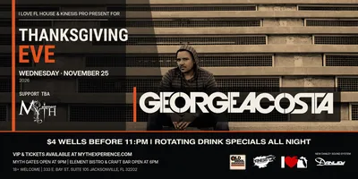 Flyer for George Acosta Live at Myth Nightclub | Thanksgiving Eve