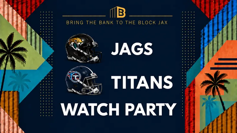 Flyer for JAGS VS TITANS Watch Party: 1PM VIP SALE STARTS 9/1 10AM