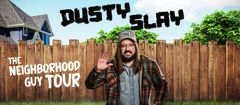 Flyer for Dusty Slay: The Neighborhood Guy Tour